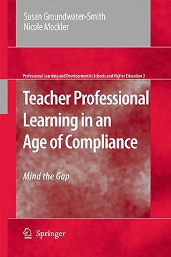 teacher professional learning in an age of compliance,mind the gap