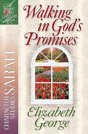 walking in god ` s promises: character studies: sarah