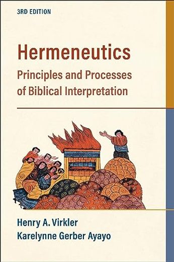 Hermeneutics: Principles and Processes of Biblical Interpretation 