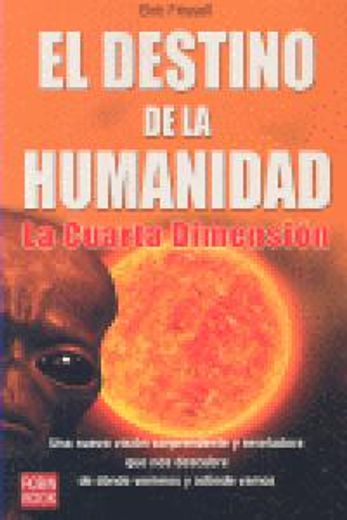 Destino de la Humanidad, el: La Cuarta Dimensión (Ciencia Oculta) (in Spanish)