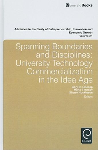 spanning boundaries and disciplines,university technology commercialization in the idea age