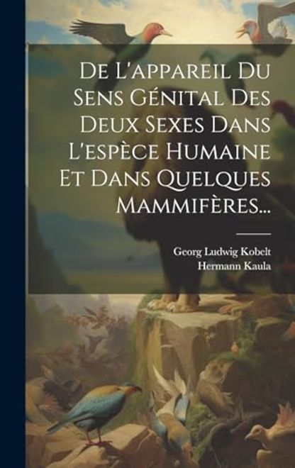 portada De L'appareil du Sens Génital des Deux Sexes Dans L'espèce Humaine et Dans Quelques Mammifères. (en Francés)