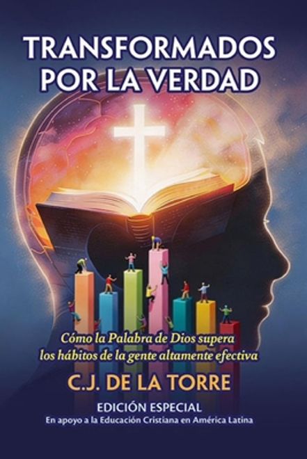Transformados por la Verdad: Cómo la Palabra de Dios supera los hábitos de la gente altamente efectiva portada Transformados por la Verdad: Cómo la Palabra de Dios supera los hábitos de la gente altamente efectiva