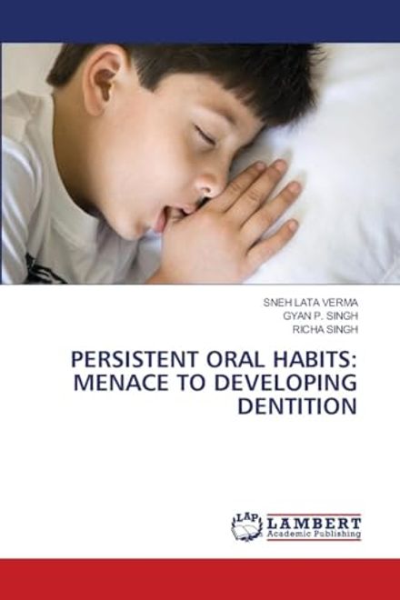 Persistent Oral Habits: Menace to Developing Dentition (en Inglés) portada Persistent Oral Habits: Menace to Developing Dentition (en Inglés)