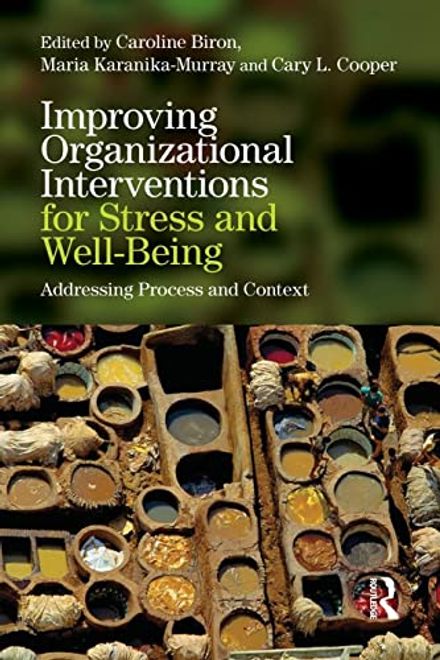 portada Improving Organizational Interventions for Stress and Well-Being: Addressing Process and Context (en Inglés)
