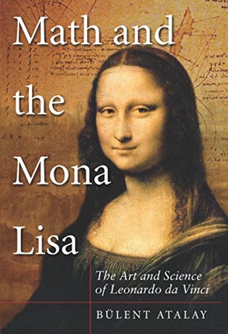 Math and the Mona Lisa: The art and Science of Leonardo da Vinci (en Inglés) portada Math and the Mona Lisa: The art and Science of Leonardo da Vinci (en Inglés)