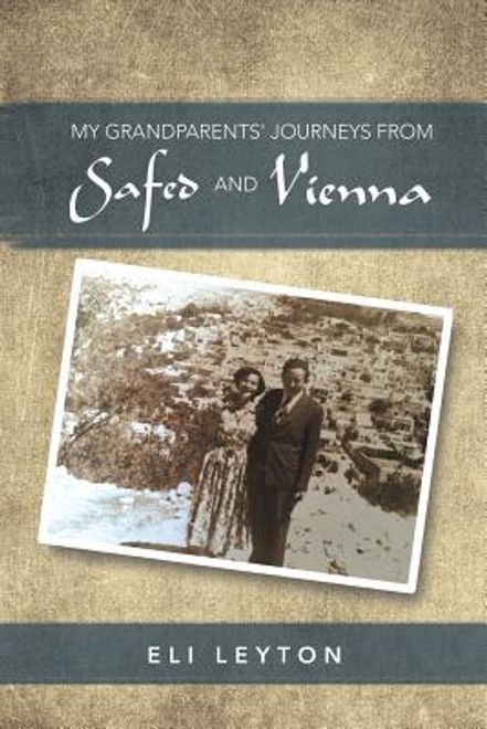 My Grandparents' Journeys from Safed and Vienna (en Inglés) portada My Grandparents' Journeys from Safed and Vienna (en Inglés)