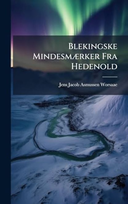portada Blekingske Mindesmã]Rker fra Hedenold (in Danish)