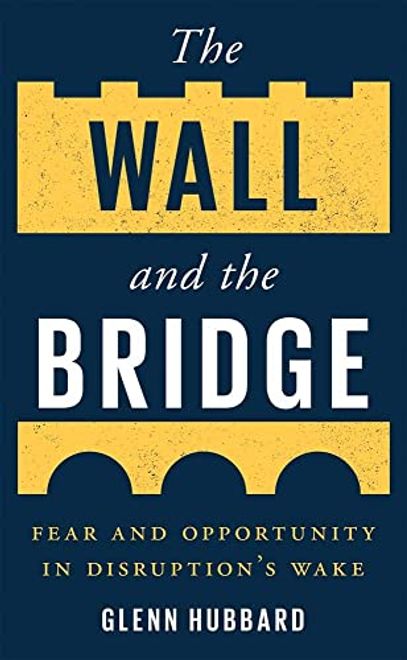 portada The Wall and the Bridge: Fear and Opportunity in Disruption's Wake (en Inglés)