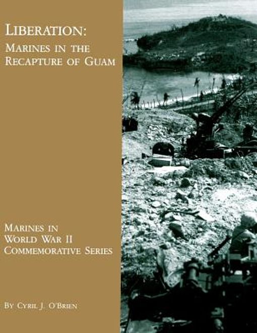 Liberation: Marines in the Recapture of Guam (en Inglés) portada Liberation: Marines in the Recapture of Guam (en Inglés)