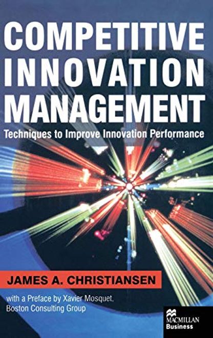 Competitive Innovation Management: Techniques to Improve Innovation Performance (en Inglés) portada Competitive Innovation Management: Techniques to Improve Innovation Performance (en Inglés)