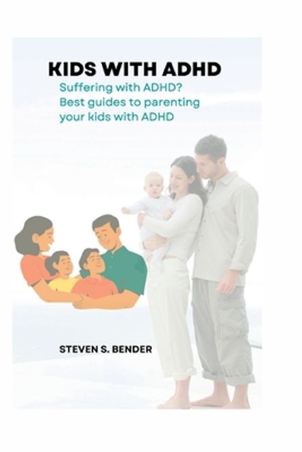 Kids with ADHD: Suffering with ADHD? Best guides to parenting your kids with ADHD (en Inglés) portada Kids with ADHD: Suffering with ADHD? Best guides to parenting your kids with ADHD (en Inglés)