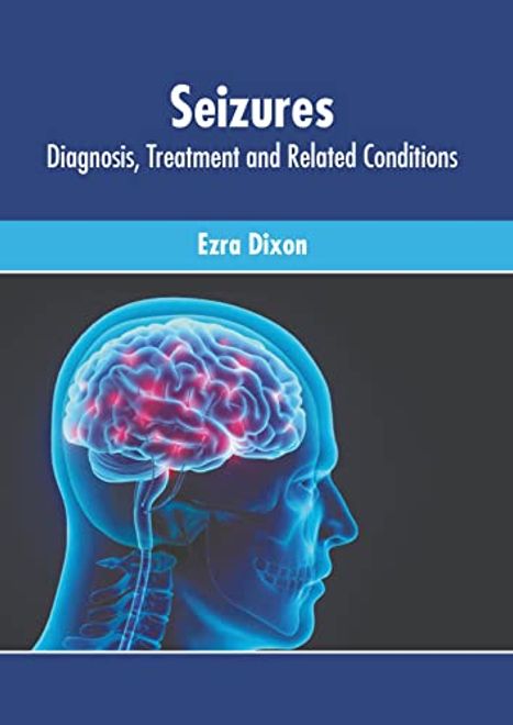 Seizures: Diagnosis, Treatment and Related Conditions (en Inglés) portada Seizures: Diagnosis, Treatment and Related Conditions (en Inglés)