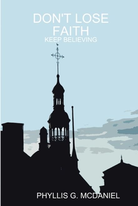 Don't Lose Faith: Keep Believing (en Inglés) portada Don't Lose Faith: Keep Believing (en Inglés)