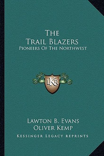 the trail blazers: pioneers of the northwest (en Inglés) portada the trail blazers: pioneers of the northwest (en Inglés)