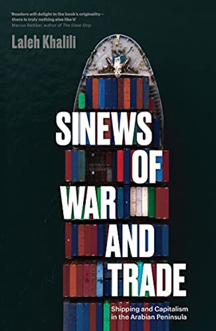 portada Sinews of War and Trade: Shipping and Capitalism in the Arabian Peninsula (en Inglés)