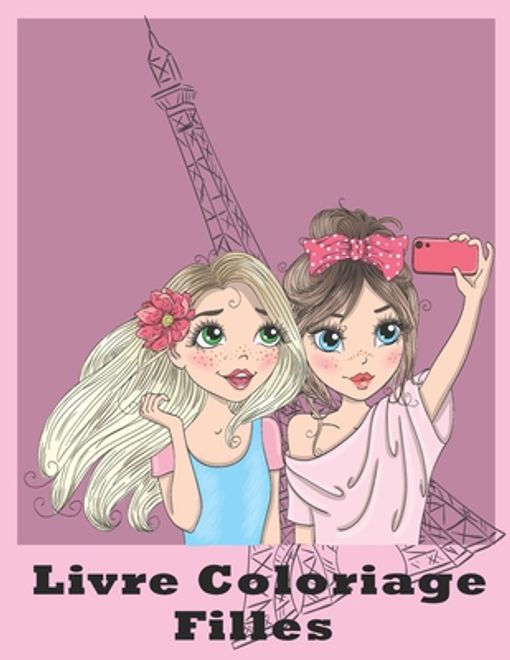 portada Livre Coloriage Filles: Ce livret est une bon idée cadeau pour les jeunes filles ou adolescentes aimant le dessin et le coloriage -Carnet comp (en Francés)