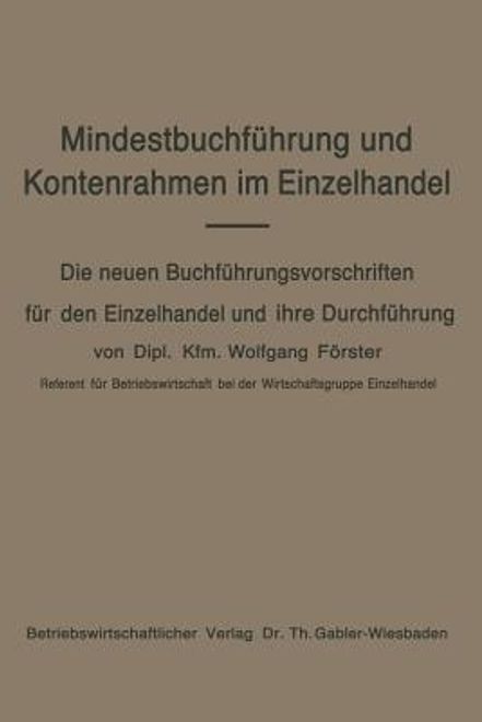 Mindestbuchfã¼Hrung und Kontenrahmen im Einzelhandel de Fã¶Rster(Springer Verlag Gmbh) (in German) portada Mindestbuchfã¼Hrung und Kontenrahmen im Einzelhandel de Fã¶Rster(Springer Verlag Gmbh) (in German)