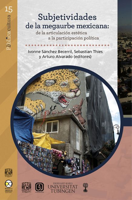 portada Subjetividades de la megaurbe mexicana: de la articulación estética a la participación política