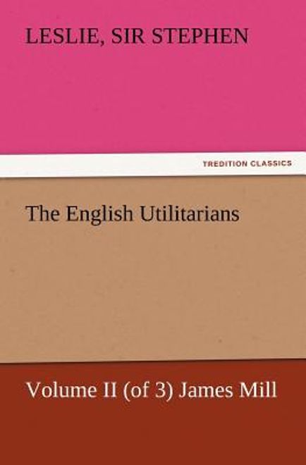 the english utilitarians, volume ii (of 3) james mill (en Inglés) portada the english utilitarians, volume ii (of 3) james mill (en Inglés)