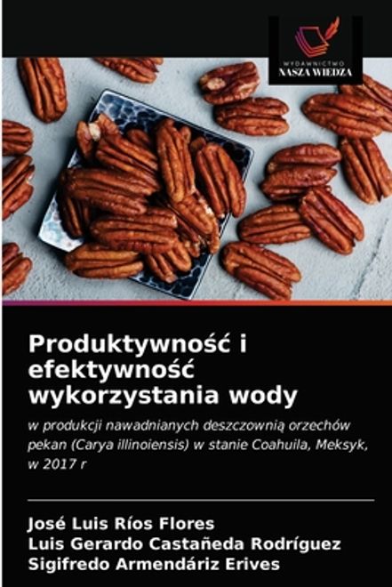 Produktywnośc i efektywnośc wykorzystania wody (en Polaco) portada Produktywnośc i efektywnośc wykorzystania wody (en Polaco)