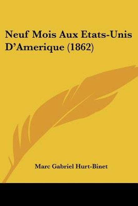 portada Neuf Mois Aux Etats-Unis D'Amerique (1862) (en Francés)