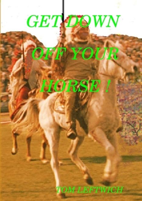 Get Down Off Your Horse ! (en Inglés) portada Get Down Off Your Horse ! (en Inglés)