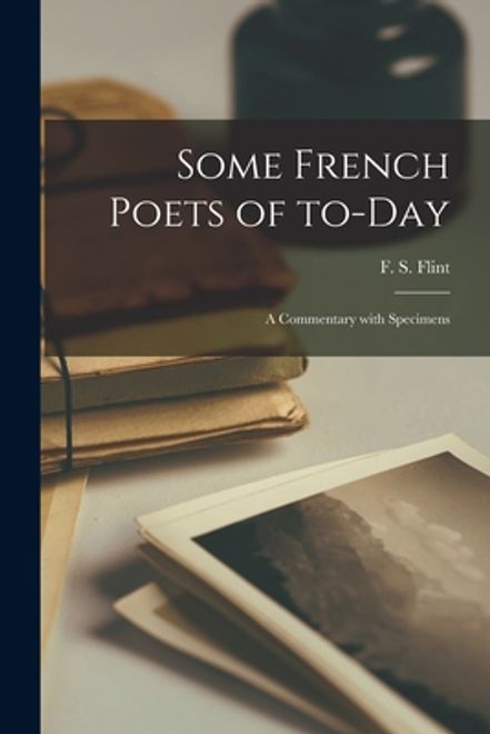 portada Some French Poets of To-day: a Commentary With Specimens