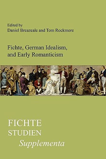 fichte, german idealism, and early romanticism. (en Inglés) portada fichte, german idealism, and early romanticism. (en Inglés)