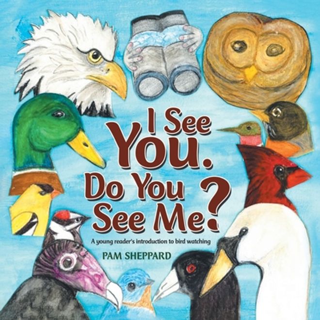 I See You. Do You See Me? A young reader's introduction to bird watching (en Inglés) portada I See You. Do You See Me? A young reader's introduction to bird watching (en Inglés)