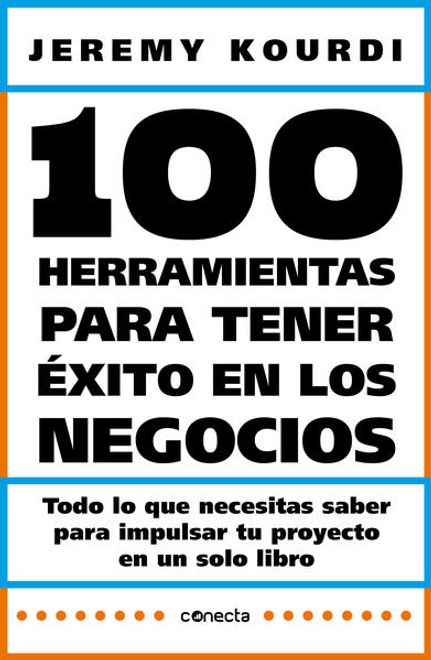 100 Herramientas Para Tener Éxito en los Negocios portada 100 Herramientas Para Tener Éxito en los Negocios