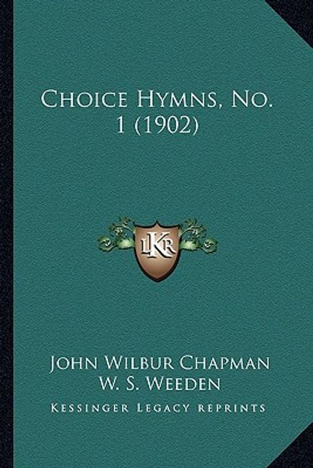 choice hymns, no. 1 (1902) (en Inglés) portada choice hymns, no. 1 (1902) (en Inglés)