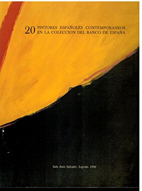 20 Pintores Españoles en la Colección del Banco de España. Exposición en la Sala Amós Salvador de Logroño, en 1990. portada 20 Pintores Españoles en la Colección del Banco de España. Exposición en la Sala Amós Salvador de Logroño, en 1990.