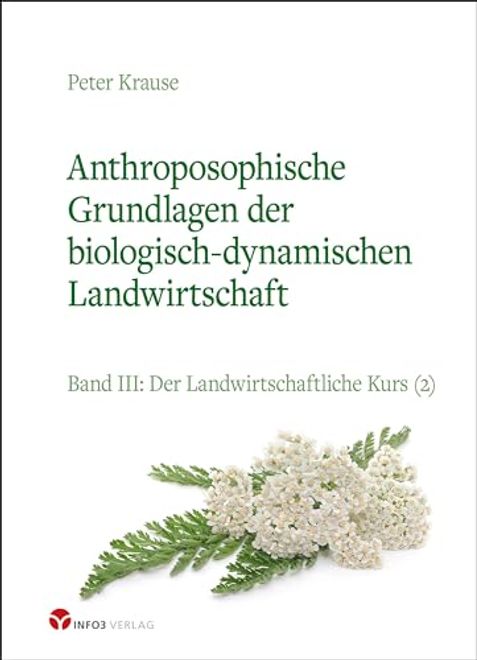 portada Anthroposophische Grundlagen der Biologisch-Dynamischen Landwirtschaft Band Iii: Der Landwirtschaftliche Kurs (2) (en Alemán)