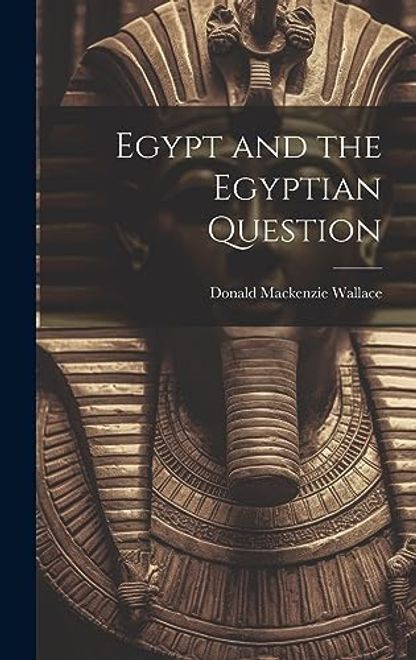 portada Egypt and the Egyptian Question (en Inglés)