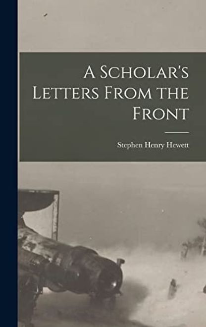 portada A Scholar's Letters From the Front (en Inglés)